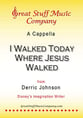 I Walked Today Where Jesus Walked SATB choral sheet music cover